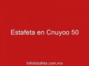 Estafeta en Cnuyoo 50