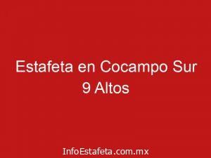 Estafeta en Cocampo Sur 9 Altos