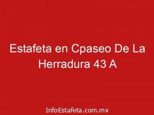 Estafeta en Cpaseo De La Herradura 43 A
