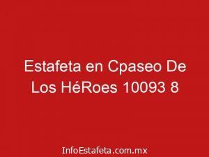 Estafeta en Cpaseo De Los HéRoes 10093 8