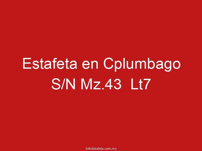 Estafeta en Cplumbago S/N Mz.43 Lt7