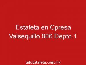 Estafeta en Cpresa Valsequillo 806 Depto.1