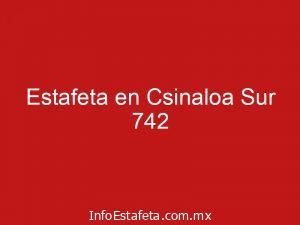 Estafeta en Csinaloa Sur 742