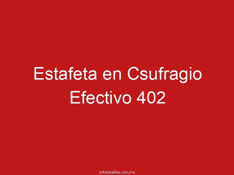 Estafeta en Csufragio Efectivo 402