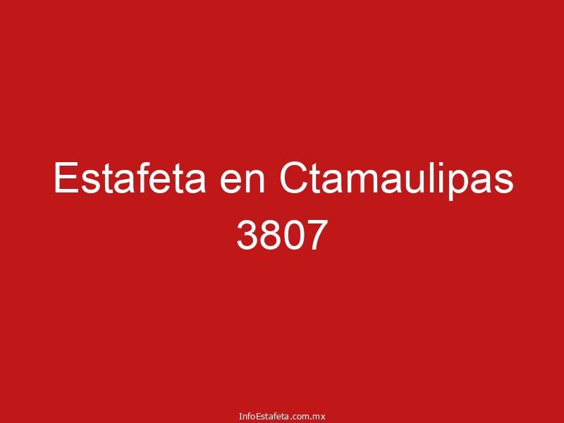Estafeta en Ctamaulipas 3807