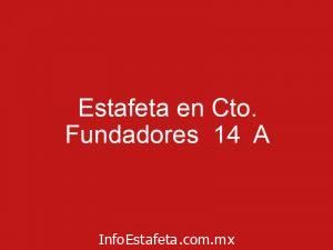 Estafeta en Cto. Fundadores 14 A