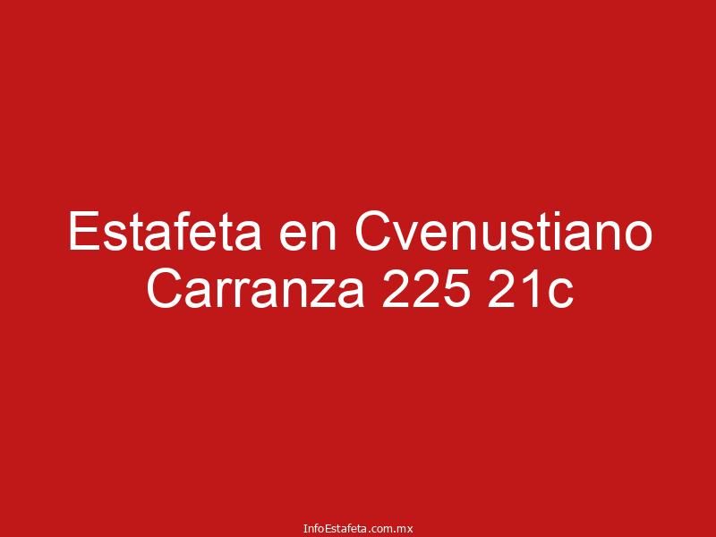 Estafeta en Cvenustiano Carranza 225 21c