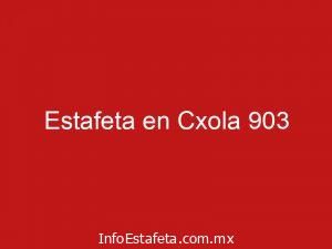 Estafeta en Cxola 903