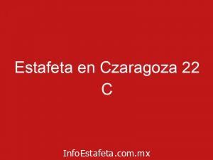 Estafeta en Czaragoza 22 C
