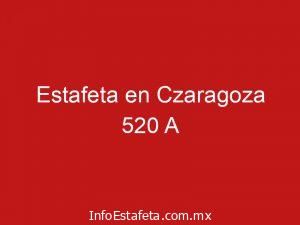 Estafeta en Czaragoza 520 A