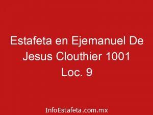 Estafeta en Ejemanuel De Jesus Clouthier 1001 Loc. 9