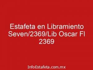 Estafeta en Libramiento Seven/2369/Lib Oscar Fl 2369