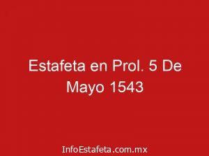 Estafeta en Prol. 5 De Mayo 1543