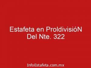 Estafeta en ProldivisióN Del Nte. 322