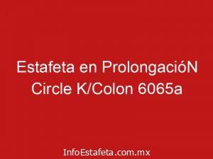 Estafeta en ProlongacióN Circle K/Colon 6065a