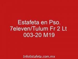 Estafeta en Pso. 7eleven/Tulum Fr 2 Lt 003-20 M19