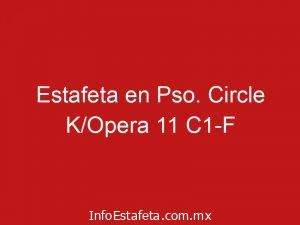 Estafeta en Pso. Circle K/Opera 11 C1-F