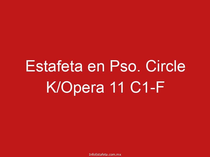 Estafeta en Pso. Circle K/Opera 11 C1-F