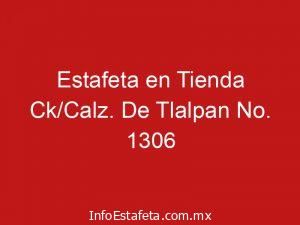 Estafeta en Tienda Ck/Calz. De Tlalpan No. 1306