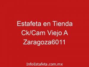Estafeta en Tienda Ck/Cam Viejo A Zaragoza6011
