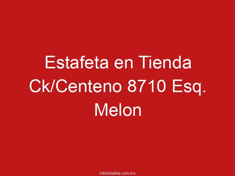 Estafeta en Tienda Ck/Centeno 8710 Esq. Melon