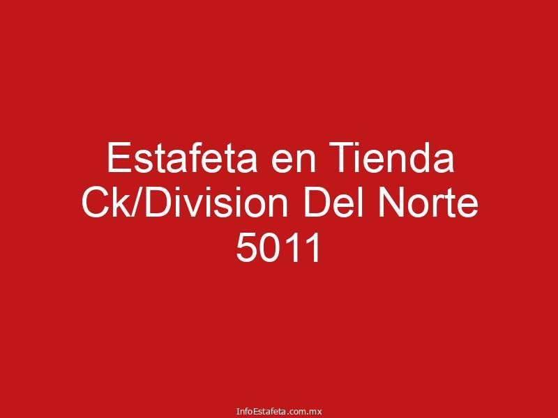 Estafeta en Tienda Ck/Division Del Norte 5011