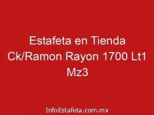 Estafeta en Tienda Ck/Ramon Rayon 1700 Lt1 Mz3