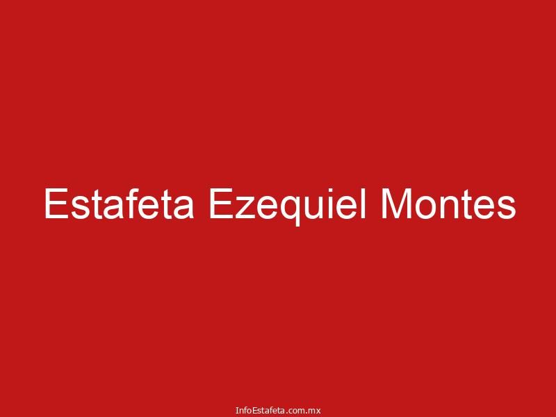 Estafeta Ezequiel Montes