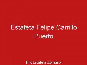 Estafeta Felipe Carrillo Puerto