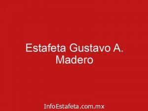 Estafeta Gustavo A. Madero