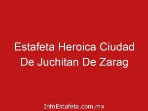 Estafeta Heroica Ciudad De Juchitan De Zarag
