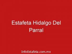 Estafeta Hidalgo Del Parral