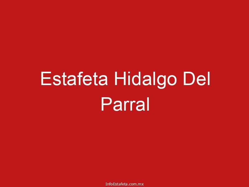 Estafeta Hidalgo Del Parral