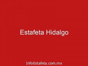 Estafeta Hidalgo