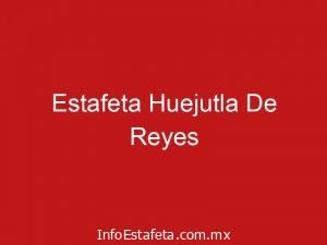 Estafeta Huejutla De Reyes