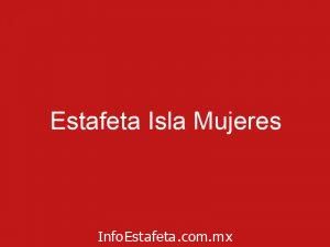 Estafeta Isla Mujeres