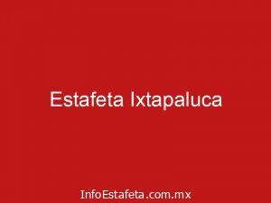 Estafeta Ixtapaluca