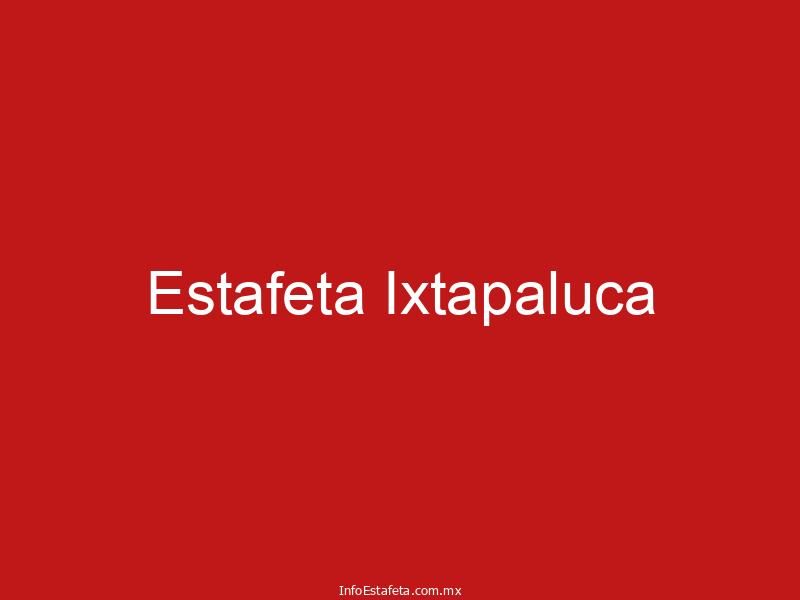 Estafeta Ixtapaluca