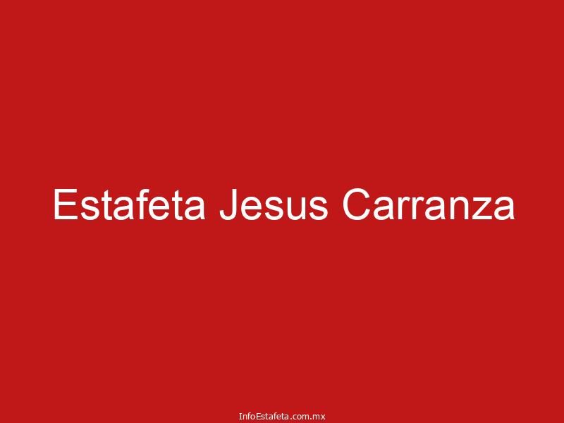 Estafeta Jesus Carranza