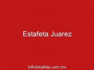 Estafeta Juarez