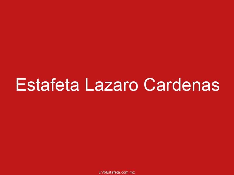 Estafeta Lazaro Cardenas