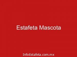 Estafeta Mascota