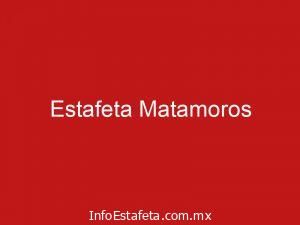 Estafeta Matamoros