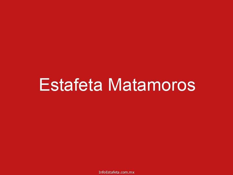 Estafeta Matamoros