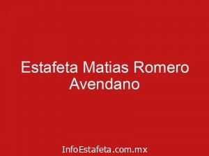 Estafeta Matias Romero Avendano