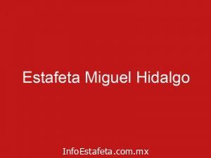 Estafeta Miguel Hidalgo