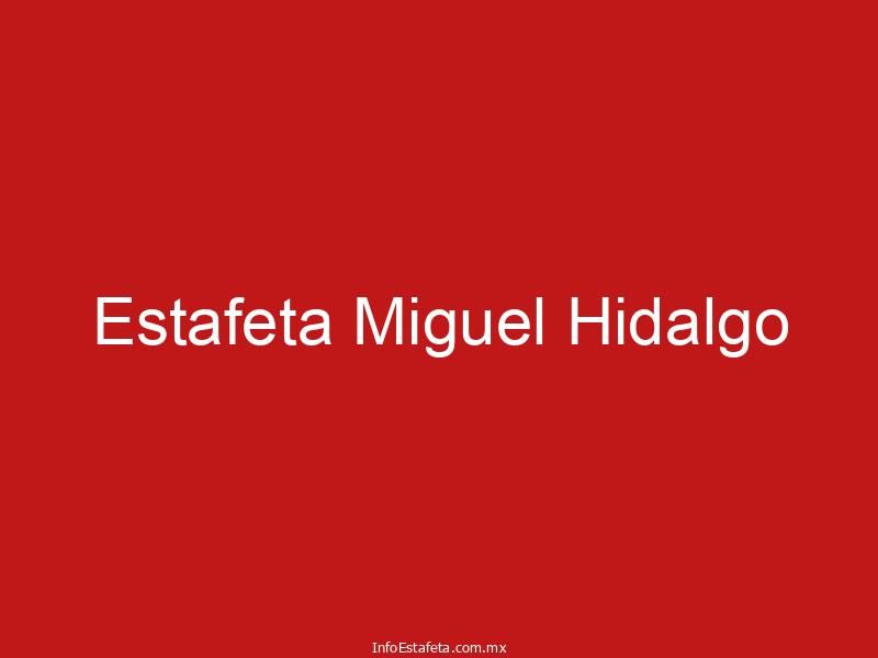 Estafeta Miguel Hidalgo