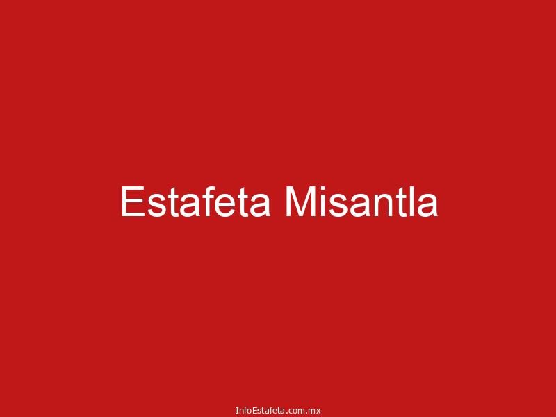 Estafeta Misantla
