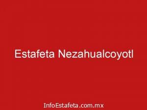 Estafeta Nezahualcoyotl