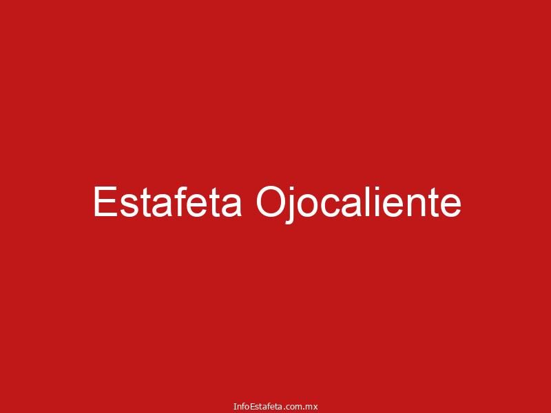 Estafeta Ojocaliente